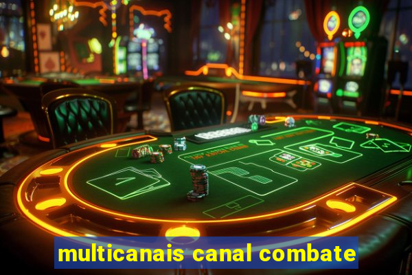 multicanais canal combate